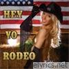 Hey Yo Rodeo - Single