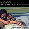 Aligator - The Perfect Match (feat. Daniel Kandi) [Remixes]