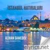 İstanbul hatıraları (feat. İskandar Prod) - Single