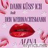 Dann küss' ich halt den Weihnachtsmann - Single