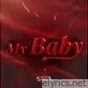 My Baby - Single