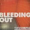 Bleeding Out - Single