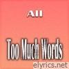 Too Much Words - Single
