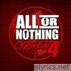 All Or Nothing Cypher 4 (feat. Deziner Drugz, Reason Being, Dungeon Masta & Dj Lucas) - Single