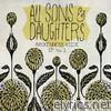 All Sons & Daughters - Brokenness Aside