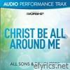 Christ Be All Around Me - EP