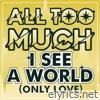I See a World (Only Love) - Single