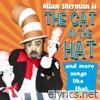 The Cat in the Hat, more songs like that