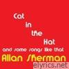 Cat in the Hat and Some Songs Like That