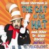 Allan Sherman Is the Cat in the Hat and Other Dr Seuss Stories (Bonus Edition)
