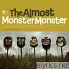 Almost - Monster Monster