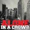 Alone In A Crowd - Alone in a Crowd - EP