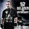 Alpa Gun - Geladen & entsichert