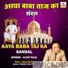 Aaya Baba Taj Ka Sandal - Single