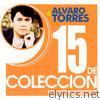 15 de Colección - Alvaro Torres