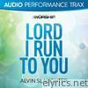 Lord I Run to You (Audio Performance Trax) - EP
