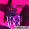 Your Idol (From ”Kpop Demon Hunters”) - Single