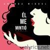 Él Me Mintió (Light Reaction Remix) - Single