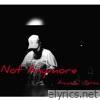 Not Anymore - Single