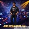 Jeene Ki Tamnna Hai - Single