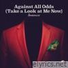 Against All Odds (Take a Look at Me Now) - Single
