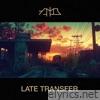 Late Transfer - Single
