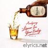 Liquor In Your Body (Remix) - Single