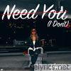 Need You (I Don't) - Single