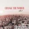Change the World - Single