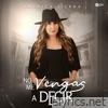 No Me Vengas A Decir - Single
