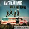 Wild and Young - Single