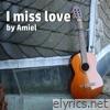 I Miss Love - Single