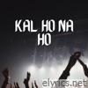 Kal Ho Na Ho - Single