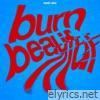 BURN BEAUTIFUL - Single
