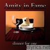 Amity In Fame - Dinner for One (Remastered)