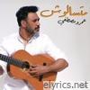 Matesaloosh ماتسألوش - Single