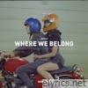 Where We Belong - Single