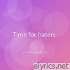 Time for haters - Single