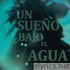 Un Sueño Bajo el Agua (feat. Chiara Civello) - Single