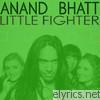 Anand Bhatt - Little Fighter EP