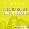 Anand Bhatt - In Time - EP