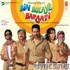 Bin Bulaye Baraati (Original Motion Picture Soundtrack) - EP