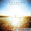 Anathema - We're Here Because We're Here (10th Anniversary Edition)