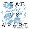 Tear Us Apart