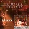 A Maior Herança (Playback) - Single