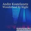 Andre Kostelanetz - Wonderland By Night (Remastered)