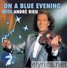 On a Blue Evening with Andre Rieu