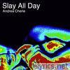 Slay All Day (Extended Mix) - Single