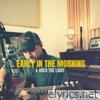 Early In The Morning / Hold The Light - Single