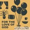 For the Love of God - Single